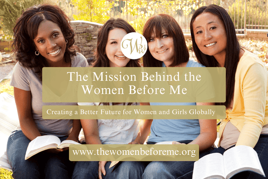 The Mission Behind the Women Before Me: Ending Violence Against Women & Girls - The Women Before Me